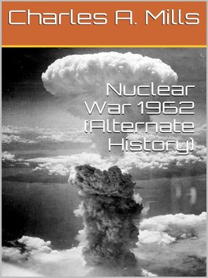 cover image of Nuclear War 1962 (Alternate History)